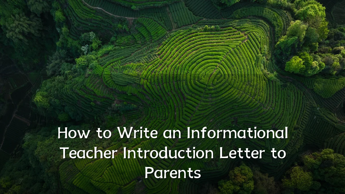 How to Write an Informational Teacher Introduction Letter to Parents