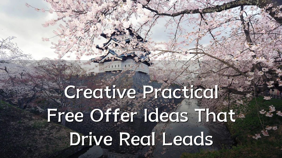 Creative Practical Free Offer Ideas That Drive Real Leads