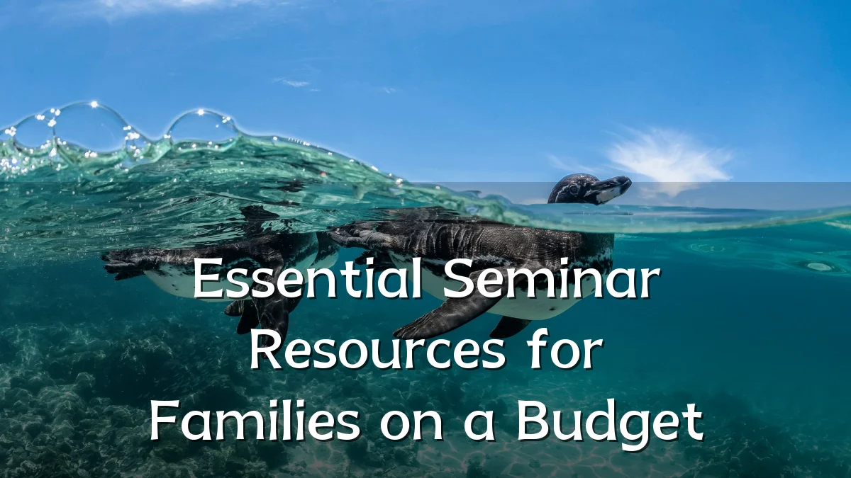 Essential Seminar Resources for Families on a Budget