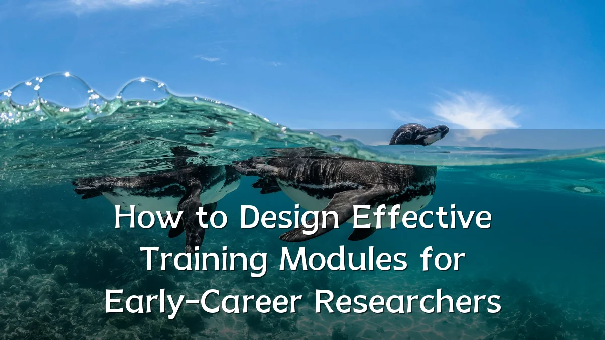 How to Design Effective Training Modules for Early-Career Researchers