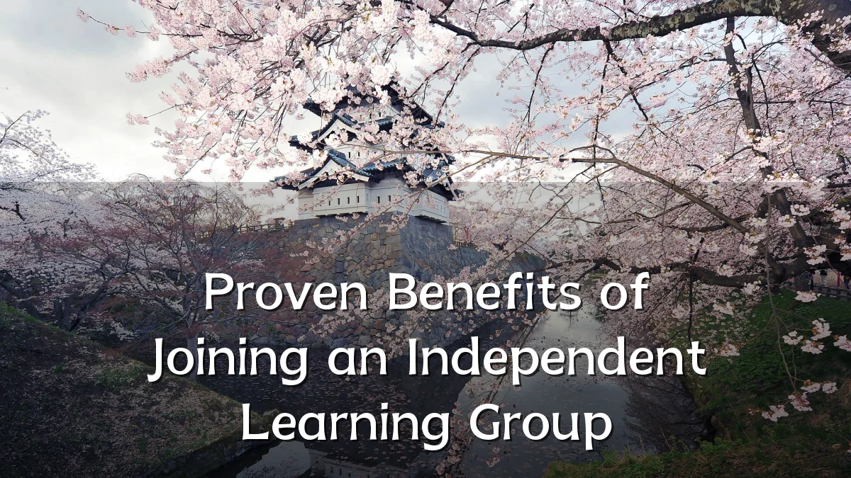 Proven Benefits of Joining an Independent Learning Group